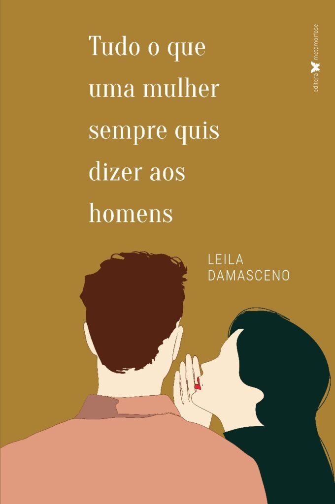 livro Tudo o que uma mulher sempre quis dizer aos homens Leila Damasceno O Portal da Capital Capixaba do Tropeiro!